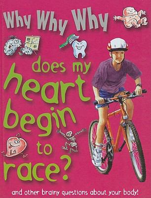 Why why why does my heart begin to race?