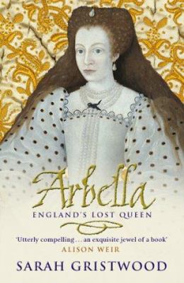 Arbella : England's lost queen