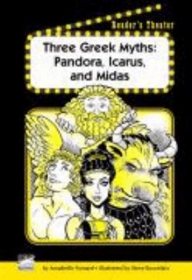 Three Greek myths: Pandora, Icarus and Midas