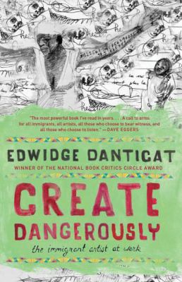 Create dangerously : the immigrant artist at work