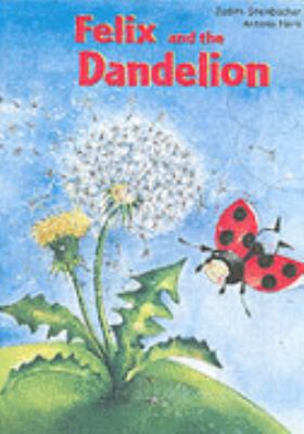 Felix and the Dandelion