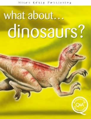 What about - dinosaurs?