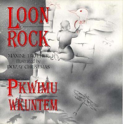 Loon Rock = Pkwimu Wkuntem