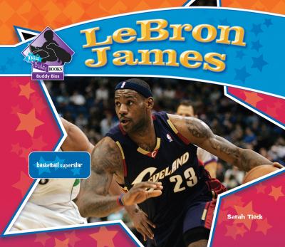 LeBron James : basketball superstar