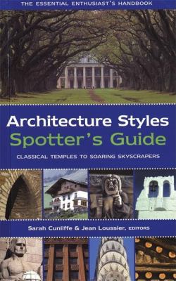 Architecture styles spotter's guide : classical temples to soaring skyscrapers