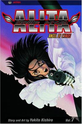 Battle Angel Alita. Vol. 7, Angel of chaos /