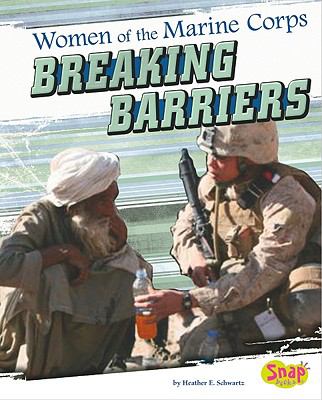 Women of the U.S. Marine Corps : breaking barriers