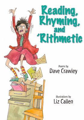 Reading, rhyming, and 'rithmetic : poems
