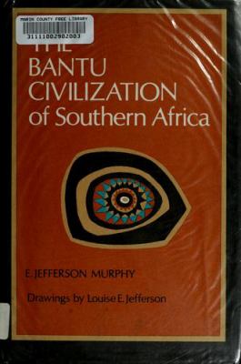 The Bantu civilization of southern Africa