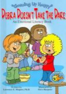 Debra doesn't take the dare : an emotional literacy book
