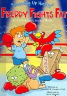Freddy fights fat : an emotional literacy book