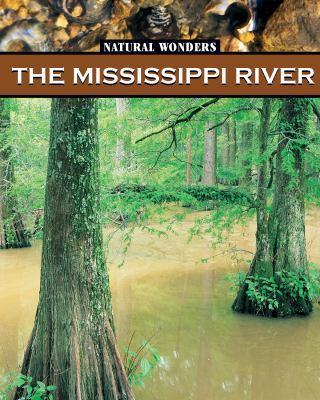 The Mississippi River : the largest river in the United States