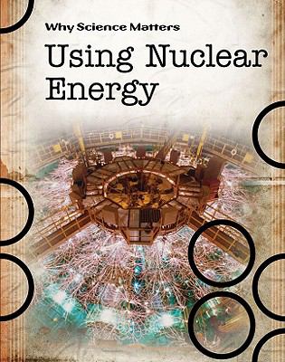 Using nuclear energy