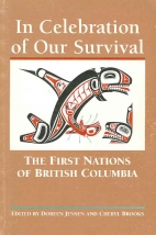 In celebration of our survival : the First Nations of British Columbia