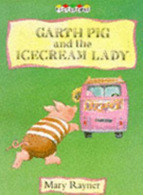 Garth Pig and the ice cream lady