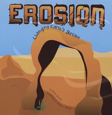 Erosion : changing the Earth's surface