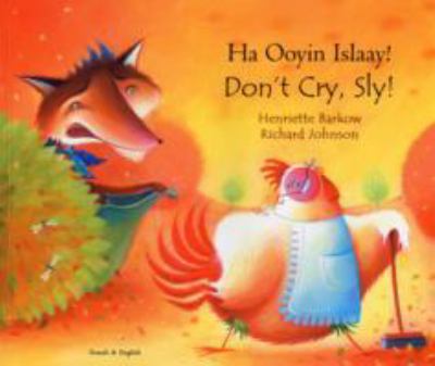 Ha ooyin Islaay! = Don't cry, Sly!