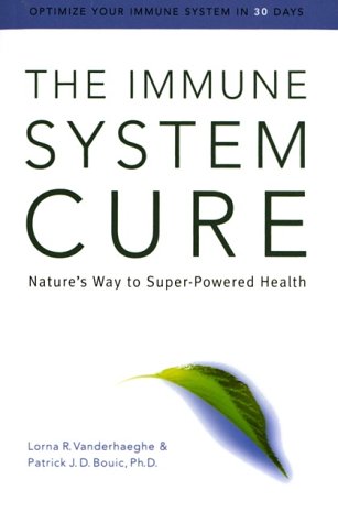 The immune system cure : nature's way to super-power health