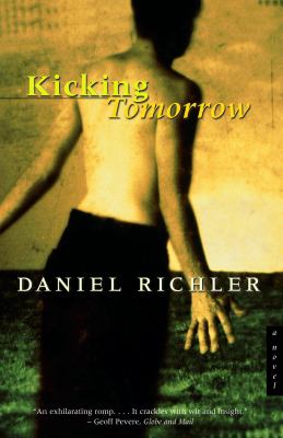 Kicking tomorrow : a novel