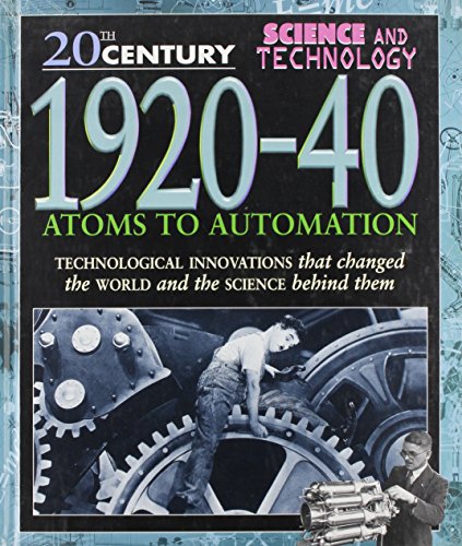 1920-40 : atoms to automation