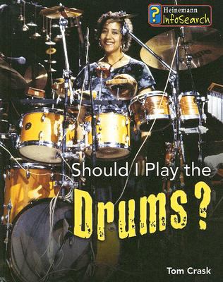 Should I play the drums?