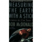 Measuring the earth with a stick : science as I've seen it