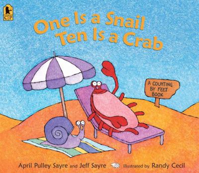 One is a snail, ten is a crab : a counting by feet book