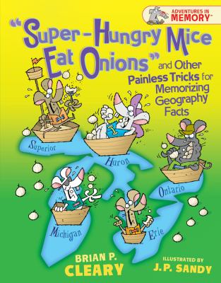 Super-hungry mice eat onions and other painless tricks for memorizing geography facts