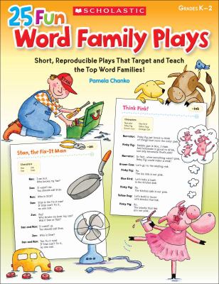 25 fun word family plays : short reproducible plays that target and teach the top word families