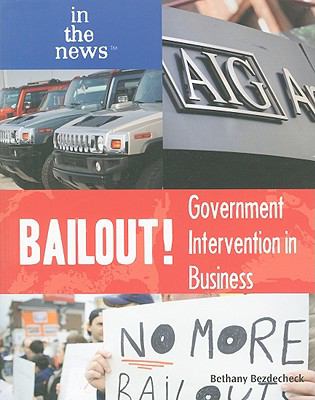 Bailout! : government intervention in business