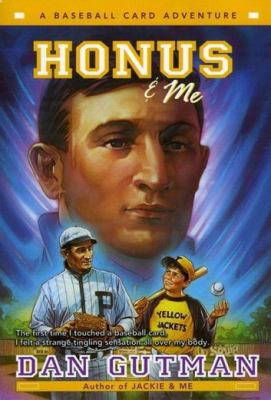 Honus & me : a baseball card adventure