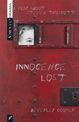 Innocence lost : a play about Steven Truscott