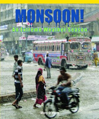Monsoon! : an extreme weather season