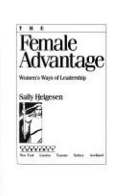 The female advantage : women's ways of leadership