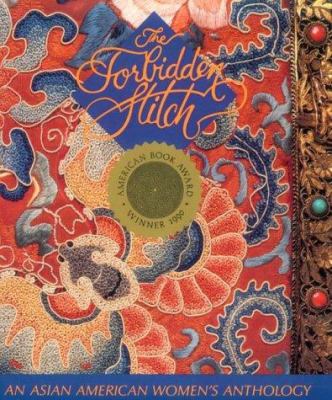 The Forbidden stitch : an Asian American women's anthology