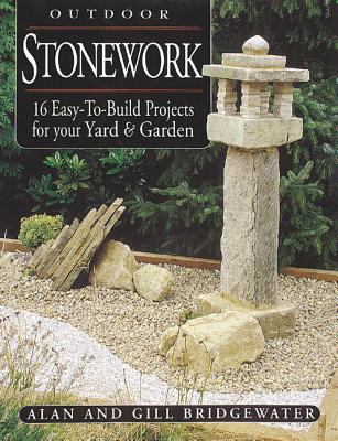 Outdoor stonework : 16 easy-to-build projects for your yard and garden