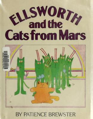 Ellsworth and the cats from Mars