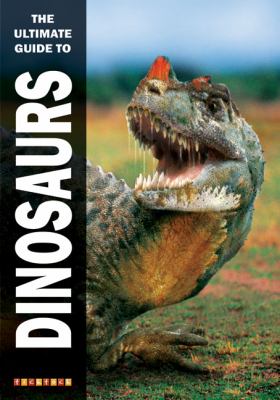 The ultimate guide to dinosaurs