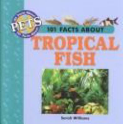 101 facts about tropical fish