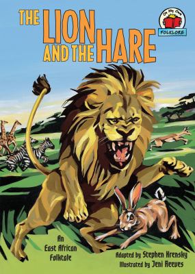 The lion and the hare : an East African folktale