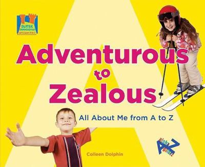 Adventurous to zealous : all about me from A to Z
