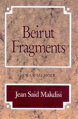 Beirut fragments : a war memoir