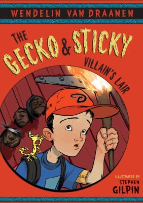 The Gecko & Sticky : villain's lair