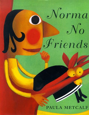 Norma no friends