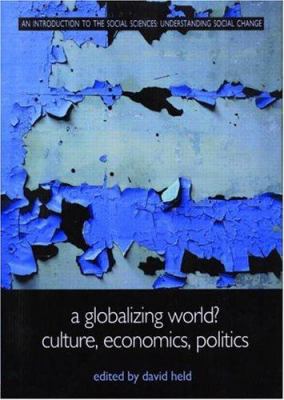 A Globalizing world? : culture, economics, politics