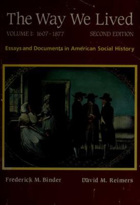 The Way we lived : essays and documents in American social history