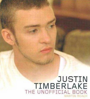 Justin Timberlake : the unofficial book