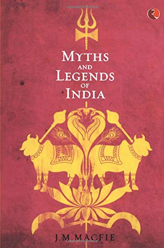 Myths and legends of India : an introduction to the study of Hinduism