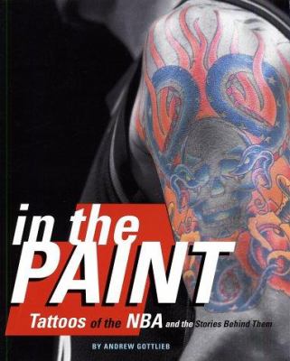 In the paint : tattoos of the NBA and the stories behind them