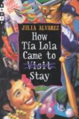 How Tía Lola came to visit stay